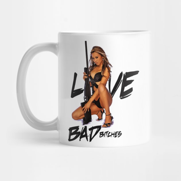 LOVE BAD BITCHES by dopeazzgraphics